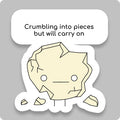 Crumbling But Will Carry On