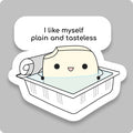 I Like Myself Plain and Tasteless