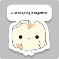 Just Keeping It Together