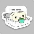 Need Coffee