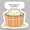 Soy Happy For Spa Day